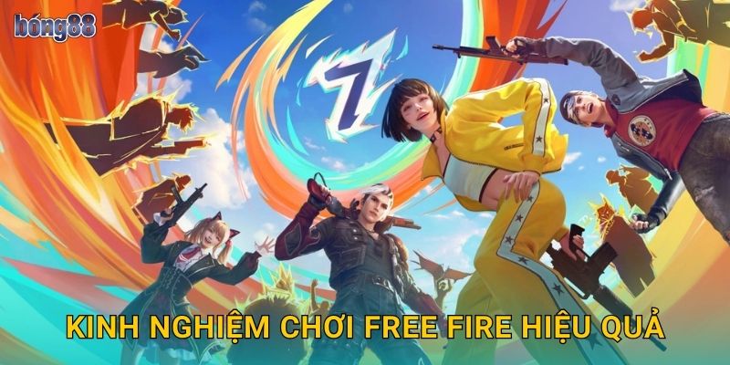 Kinh nghiệm chơi Free Fire hiệu quả