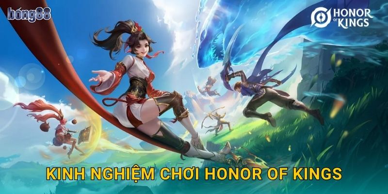 Kinh nghiệm chơi Honor of Kings