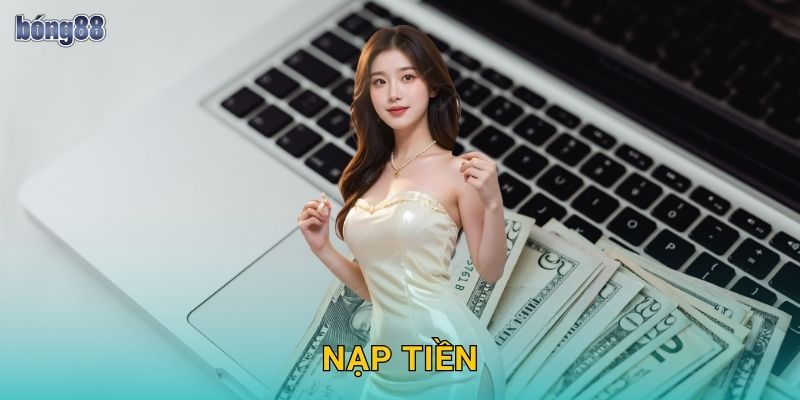 Hướng Dẫn Nạp Tiền Bong88 bg Nhanh Chóng